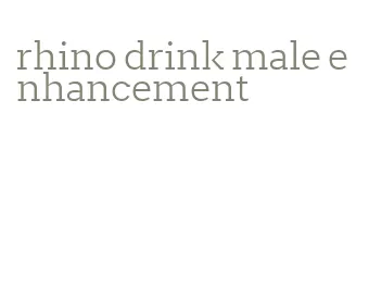 rhino drink male enhancement