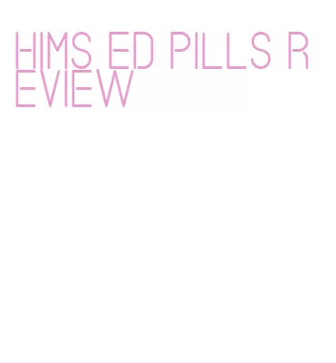 hims ed pills review