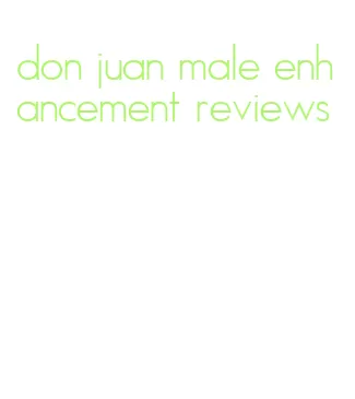 don juan male enhancement reviews