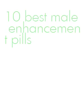 10 best male enhancement pills