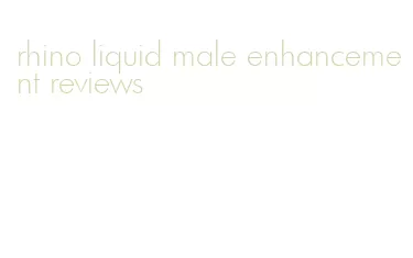 rhino liquid male enhancement reviews