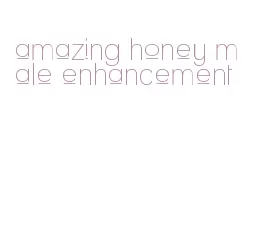 amazing honey male enhancement