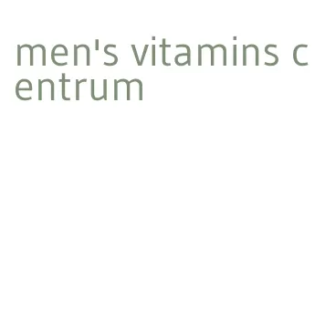 men's vitamins centrum