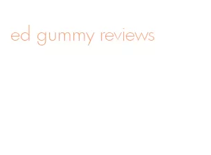 ed gummy reviews