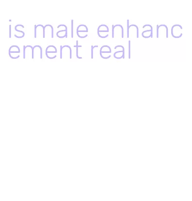 is male enhancement real