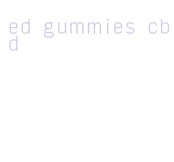 ed gummies cbd