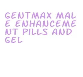 gentmax male enhancement pills and gel