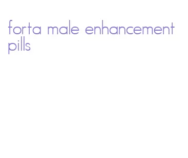 forta male enhancement pills