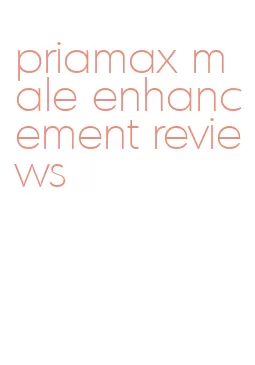 priamax male enhancement reviews