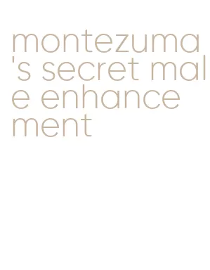 montezuma's secret male enhancement