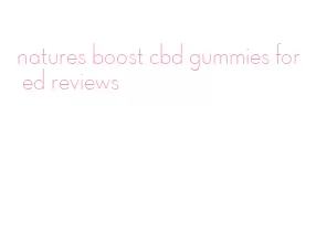 natures boost cbd gummies for ed reviews