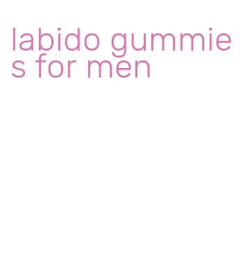 labido gummies for men