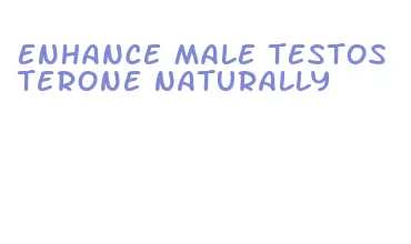 enhance male testosterone naturally