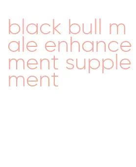 black bull male enhancement supplement