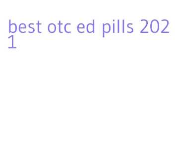 best otc ed pills 2021