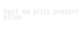 best ed pills prescription