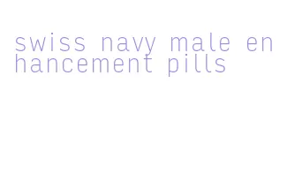 swiss navy male enhancement pills