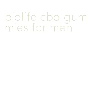 biolife cbd gummies for men