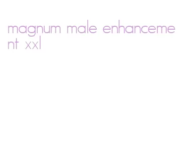 magnum male enhancement xxl