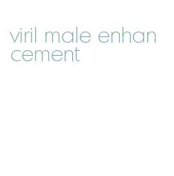 viril male enhancement