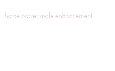 horse power male enhancement