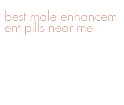 best male enhancement pills near me