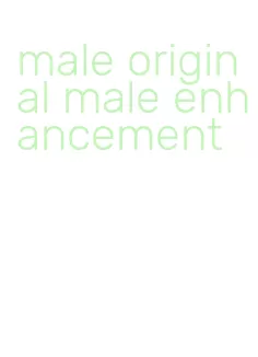 male original male enhancement