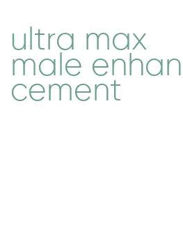 ultra max male enhancement