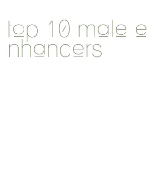 top 10 male enhancers