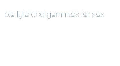 bio lyfe cbd gummies for sex