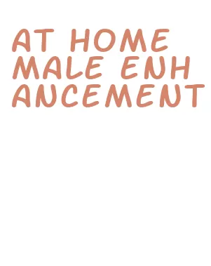 at home male enhancement