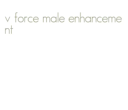 v force male enhancement