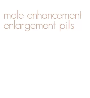 male enhancement enlargement pills