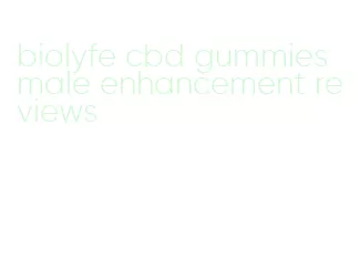 biolyfe cbd gummies male enhancement reviews