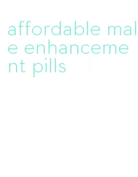 affordable male enhancement pills