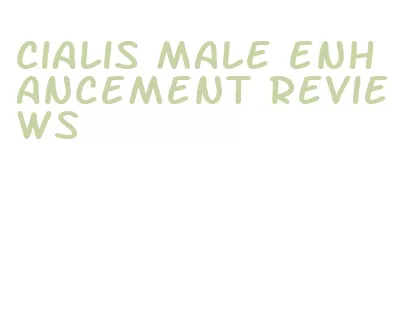 cialis male enhancement reviews