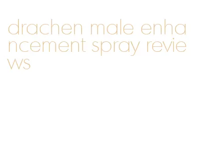 drachen male enhancement spray reviews