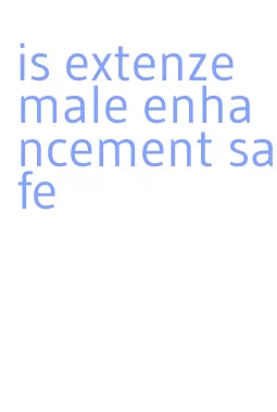 is extenze male enhancement safe