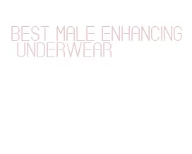 best male enhancing underwear