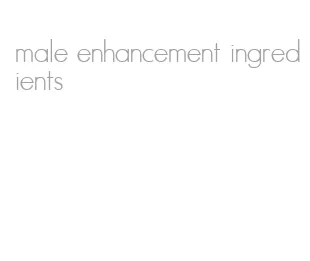 male enhancement ingredients