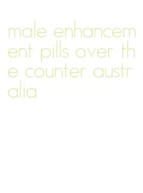 male enhancement pills over the counter australia