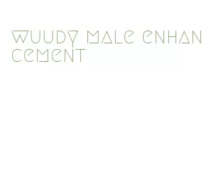 wuudy male enhancement