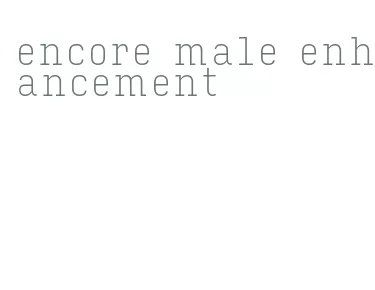 encore male enhancement