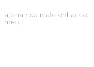 alpha rise male enhancement