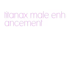 titanax male enhancement