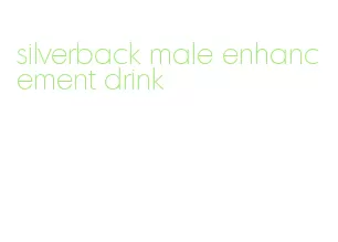 silverback male enhancement drink