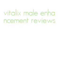 vitalix male enhancement reviews