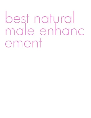 best natural male enhancement