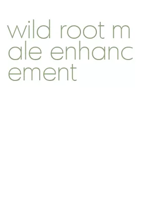 wild root male enhancement