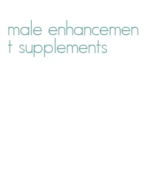 male enhancement supplements